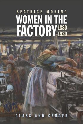 Moring |  Women in the Factory, 1880-1930 | Buch |  Sack Fachmedien