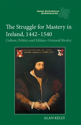 Kelly |  The Struggle for Mastery in Ireland, 1442-1540 | Buch |  Sack Fachmedien