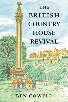 Cowell |  The British Country House Revival | Buch |  Sack Fachmedien