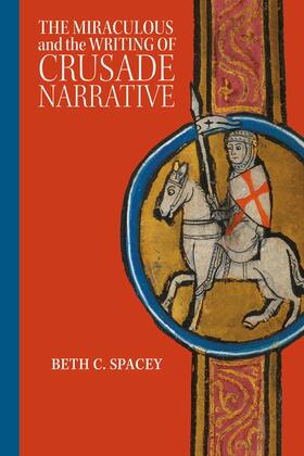 Spacey |  The Miraculous and the Writing of Crusade Narrative | Buch |  Sack Fachmedien