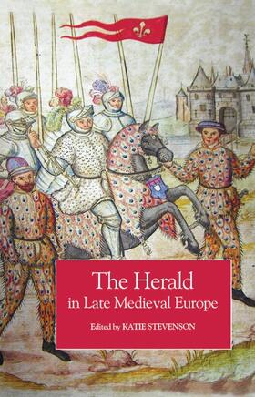 Stevenson |  The Herald in Late Medieval Europe | Buch |  Sack Fachmedien