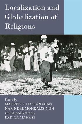 Hassankhan / Mohkamsingh / Vahed |  Localization and Globalization of Religions | Buch |  Sack Fachmedien