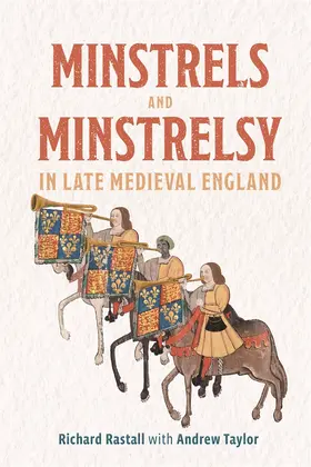 Rastall |  Minstrels and Minstrelsy in Late Medieval England | Buch |  Sack Fachmedien