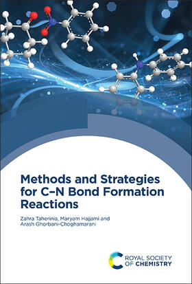 Taherinia / Hajjami / Ghorbani-Choghamarani |  Methods and Strategies for C-N Bond Formation Reactions | Buch |  Sack Fachmedien