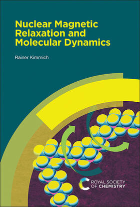 Kimmich |  Nuclear Magnetic Relaxation and Molecular Dynamics | Buch |  Sack Fachmedien