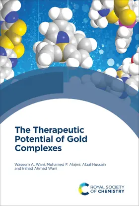 Wani / Alajmi / Hussain |  Therapeutic Potential of Gold Complexes | eBook | Sack Fachmedien