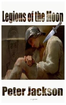 Jackson |  Legions of the Moon | eBook | Sack Fachmedien