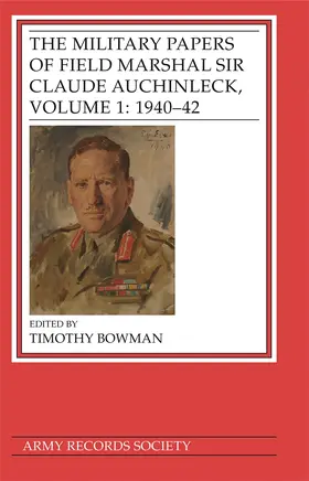 Bowman |  The Military Papers of Field Marshal Sir Claude Auchinleck, Volume 1: 1940-42 | Buch |  Sack Fachmedien