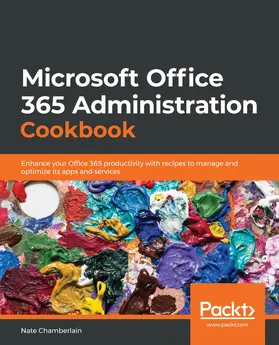 Chamberlain |  Microsoft Office 365 Administration Cookbook | eBook | Sack Fachmedien