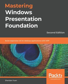 Yuen |  Mastering Windows Presentation Foundation. | eBook | Sack Fachmedien