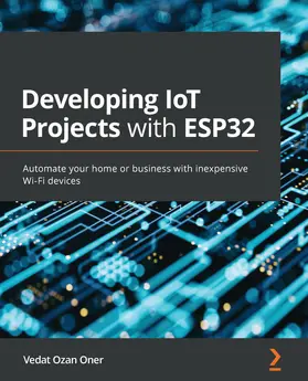 Oner |  Developing IoT Projects with ESP32 | eBook | Sack Fachmedien