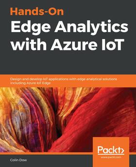 Dow |  Hands-On Edge Analytics with Azure IoT | eBook | Sack Fachmedien