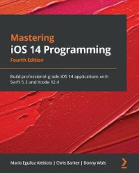 Alebicto / Barker / Wals |  Mastering iOS 14 Programming | eBook | Sack Fachmedien