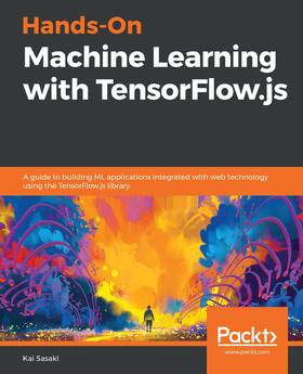 Sasaki |  Hands-On Machine Learning with TensorFlow.js | eBook | Sack Fachmedien