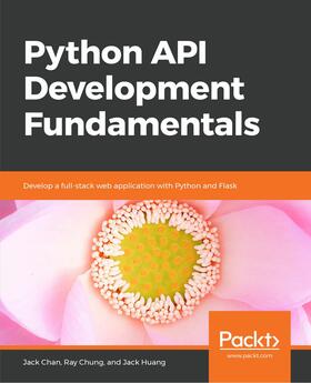 Chan / Chung / Huang |  Python API Development Fundamentals | eBook | Sack Fachmedien