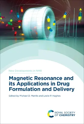 Mantle / Hughes |  Magnetic Resonance and its Applications in Drug Formulation and Delivery | eBook | Sack Fachmedien