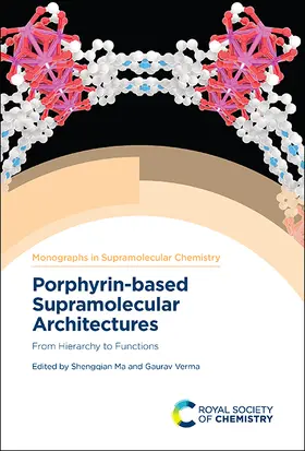 Ma / Verma |  Porphyrin-Based Supramolecular Architectures | Buch |  Sack Fachmedien