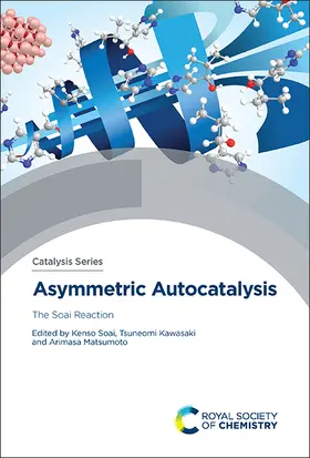 Soai / Kawasaki / Matsumoto |  Asymmetric Autocatalysis | Buch |  Sack Fachmedien