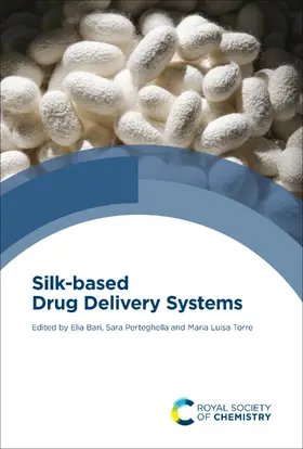 Bari / Perteghella / Torre |  Silk-based Drug Delivery Systems | eBook | Sack Fachmedien