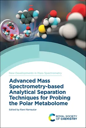 Ramautar |  Advanced Mass Spectrometry-based Analytical Separation Techniques for Probing the Polar Metabolome | eBook | Sack Fachmedien