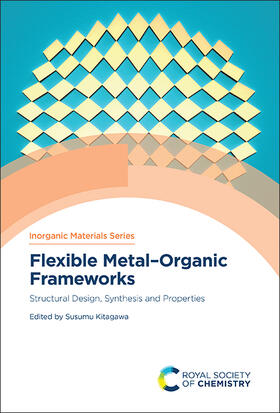 Kitagawa |  Flexible Metal-Organic Frameworks | Buch |  Sack Fachmedien