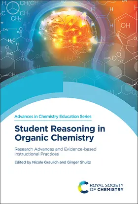 Graulich / Shultz |  Student Reasoning in Organic Chemistry | Buch |  Sack Fachmedien