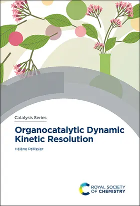 Pellissier |  Organocatalytic Dynamic Kinetic Resolution | Buch |  Sack Fachmedien