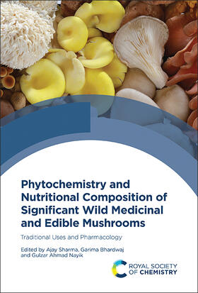 Sharma / Bhardwaj / Nayik |  Phytochemistry and Nutritional Composition of Significant Wild Medicinal and Edible Mushrooms | Buch |  Sack Fachmedien
