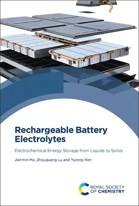 Ma / Lu / Ren |  Rechargeable Battery Electrolytes | Buch |  Sack Fachmedien