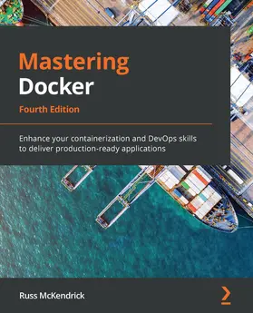 Russ McKendrick |  Mastering Docker, Fourth Edition | eBook | Sack Fachmedien