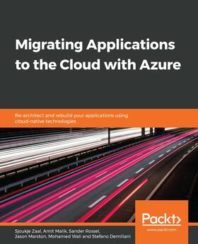 Zaal / Malik / Rossel |  Migrating Applications to the Cloud with Azure | eBook | Sack Fachmedien