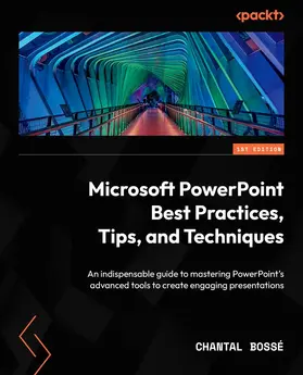 Bossé |  Microsoft PowerPoint Best Practices, Tips, and Techniques | eBook | Sack Fachmedien