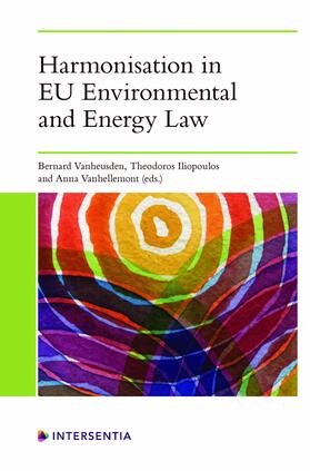 Vanhellemont / Vanheusden / Iliopoulos |  Harmonisation in EU Environmental and Energy Law | Buch |  Sack Fachmedien