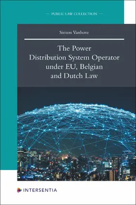 Vanhove |  The Power Distribution System Operator under EU, Belgian and Dutch Law | Buch |  Sack Fachmedien