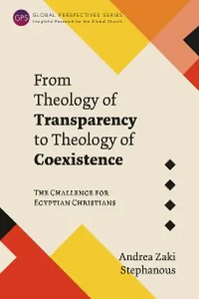 Zaki Stephanous |  From Theology of Transparency to Theology of Coexistence | eBook | Sack Fachmedien