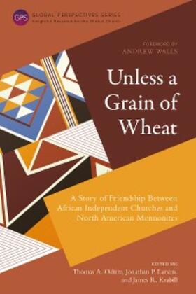 Oduro / Larson / Krabill |  Unless a Grain of Wheat | eBook | Sack Fachmedien