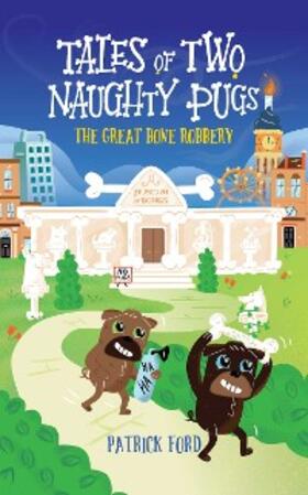 Ford |  Tales of Two Naughty Pugs | eBook | Sack Fachmedien