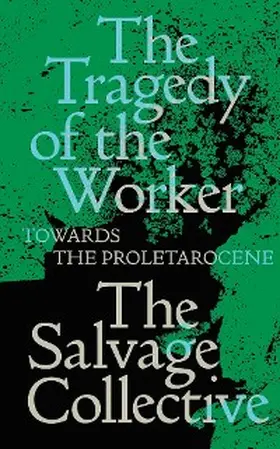 Allinson / Miéville / Seymour |  The Tragedy of the Worker | eBook | Sack Fachmedien