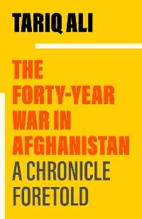 Ali |  The Forty-Year War in Afghanistan | eBook | Sack Fachmedien