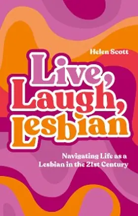 Scott |  Live, Laugh, Lesbian | eBook | Sack Fachmedien