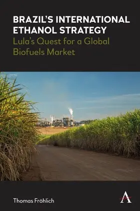 Fröhlich |  Brazil’s International Ethanol Strategy | eBook | Sack Fachmedien