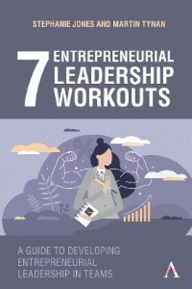 Jones / Tynan |  7 Entrepreneurial Leadership Workouts | eBook | Sack Fachmedien