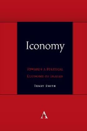 Smith |  Iconomy: Towards a Political Economy of Images | eBook | Sack Fachmedien