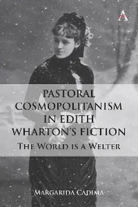 Cadima |  Pastoral Cosmopolitanism in Edith Wharton’s Fiction | eBook | Sack Fachmedien