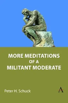 Schuck |  More Meditations of a Militant Moderate | eBook | Sack Fachmedien