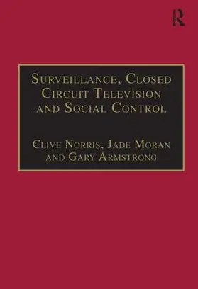 Norris / Moran |  Surveillance, Closed Circuit Television and Social Control | Buch |  Sack Fachmedien