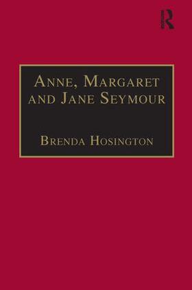 Hosington / Seymour |  Anne, Margaret and Jane Seymour | Buch |  Sack Fachmedien