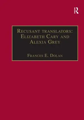 Dolan |  Recusant translators: Elizabeth Cary and Alexia Grey | Buch |  Sack Fachmedien