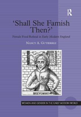 Gutierrez |  'Shall She Famish Then?' | Buch |  Sack Fachmedien