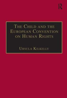 Kilkelly |  The Child and the European Convention on Human Rights | Buch |  Sack Fachmedien